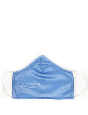 Blue Too Close Slogan Fashion Face Mask